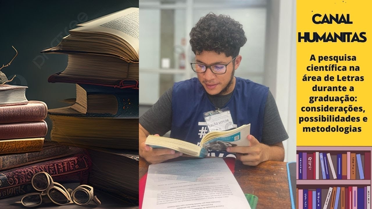 A pesquisa científica na área de Letras durante a graduação: considerações, e metodologias